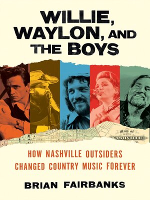 cover image of Willie, Waylon, and the Boys